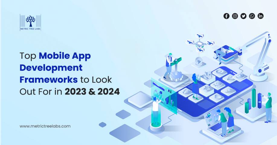 Top Mobile App Development Frameworks to Look Out For in 2023 & 2024