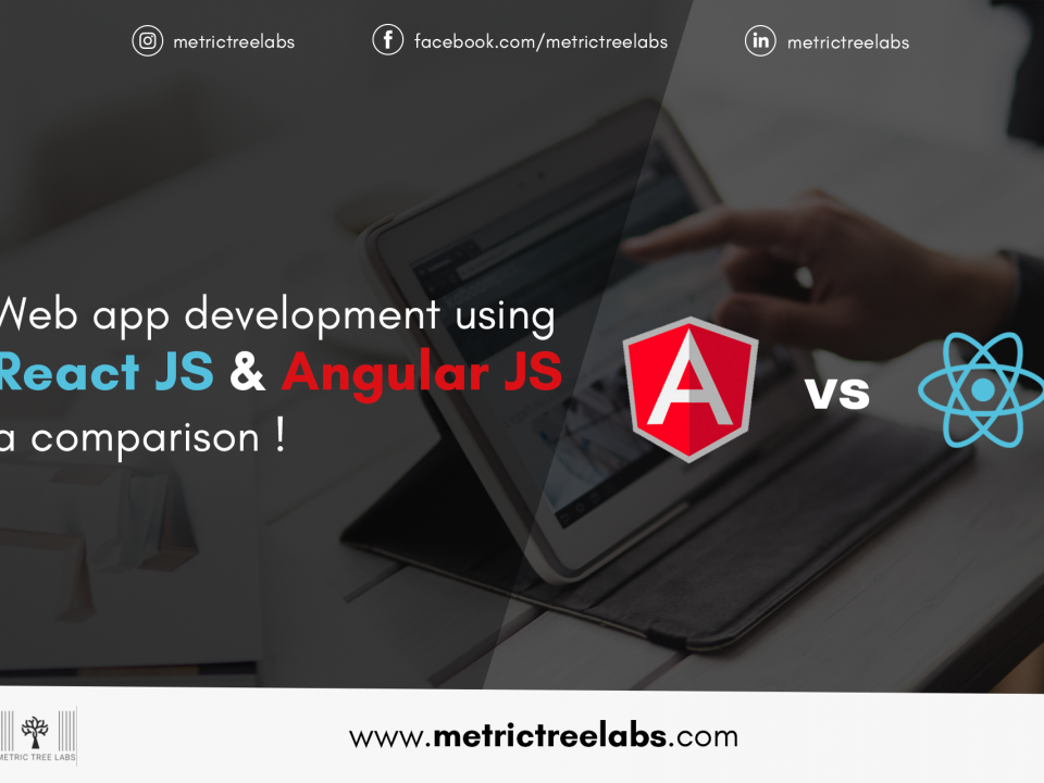 Web App Development using React.JS and Angular.JS – A Comparison