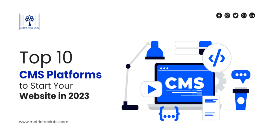 Top 10 CMS Platforms to Start Your Website in 2023