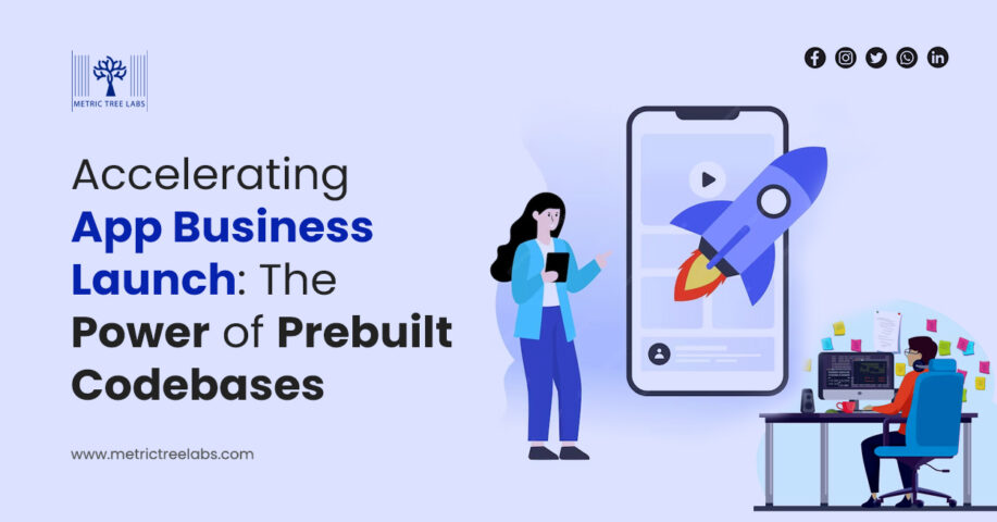 Accelerating App Business Launch: The Power of Prebuilt Codebases.